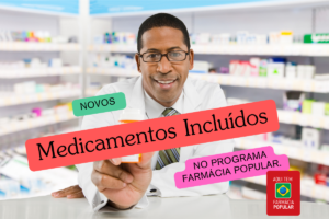 Leia mais sobre o artigo Novos medicamentos incluídos no programa Farmácia Popular: Saiba quais são