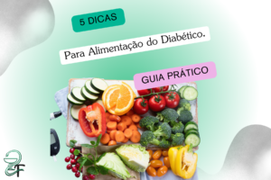 Leia mais sobre o artigo 5 Dicas para alimentação de quem possui diabetes